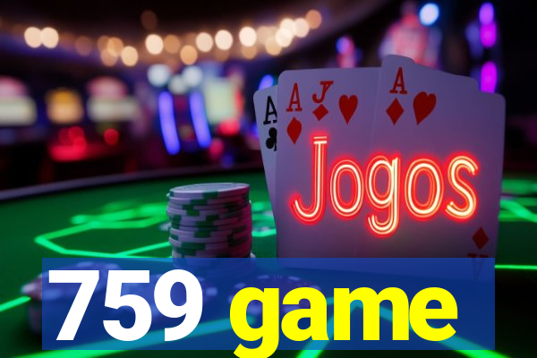 759 game